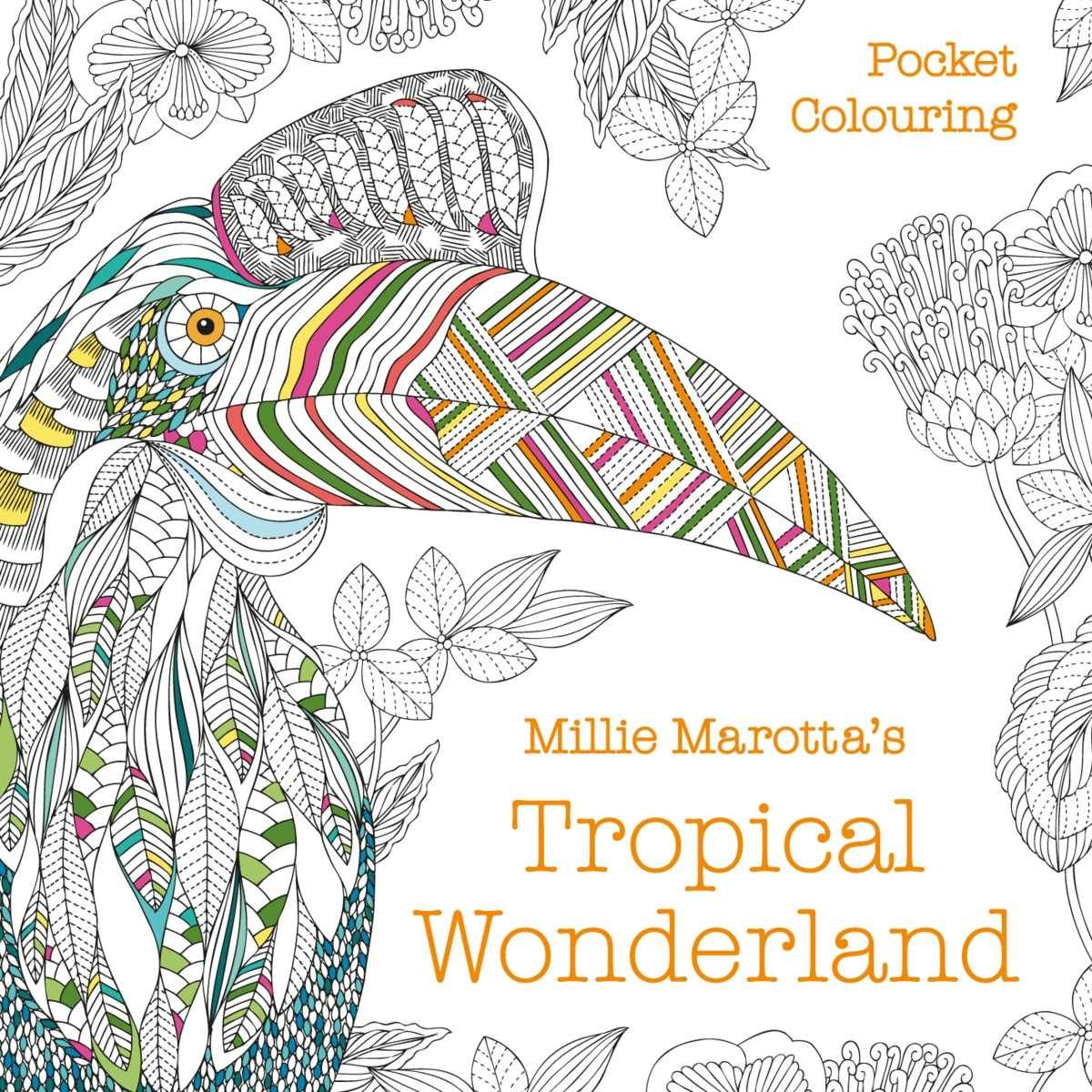 Tropical Wonderland Pocket Colouring by Millie Marotta - Book