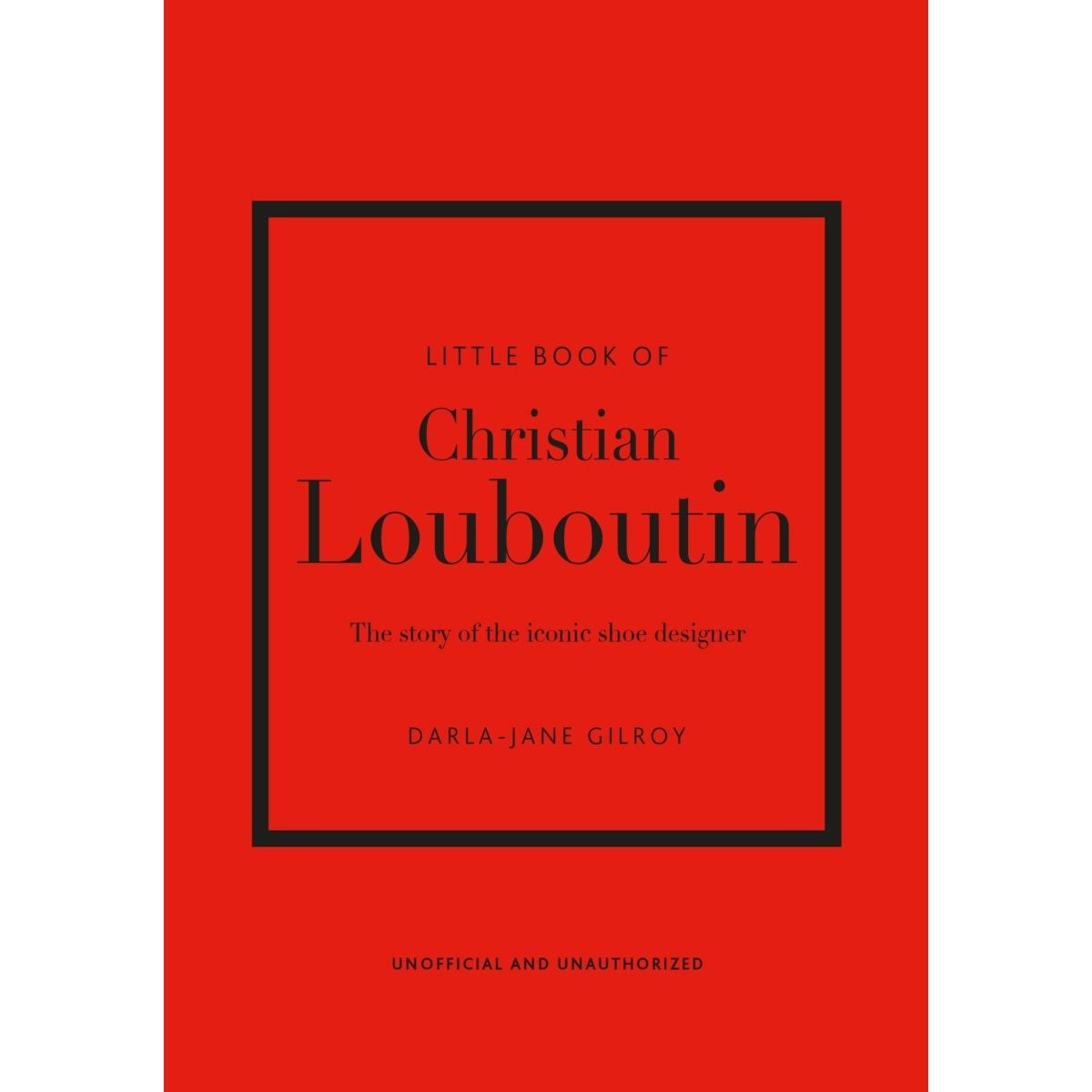 Little Book of Christian Louboutin by Darla-Jane Gilroy - Book