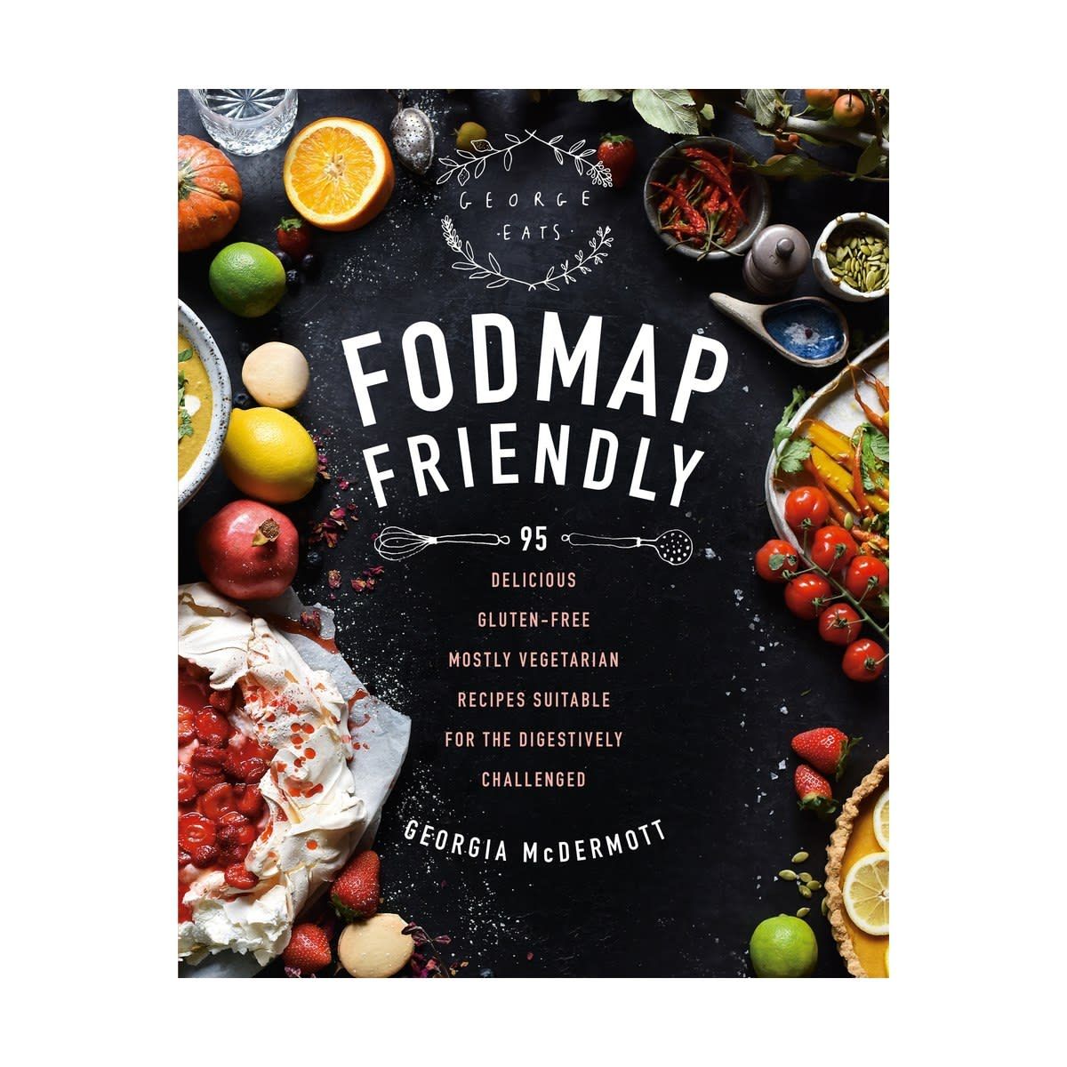 FODMAP Friendly by Georgia McDermott - Book