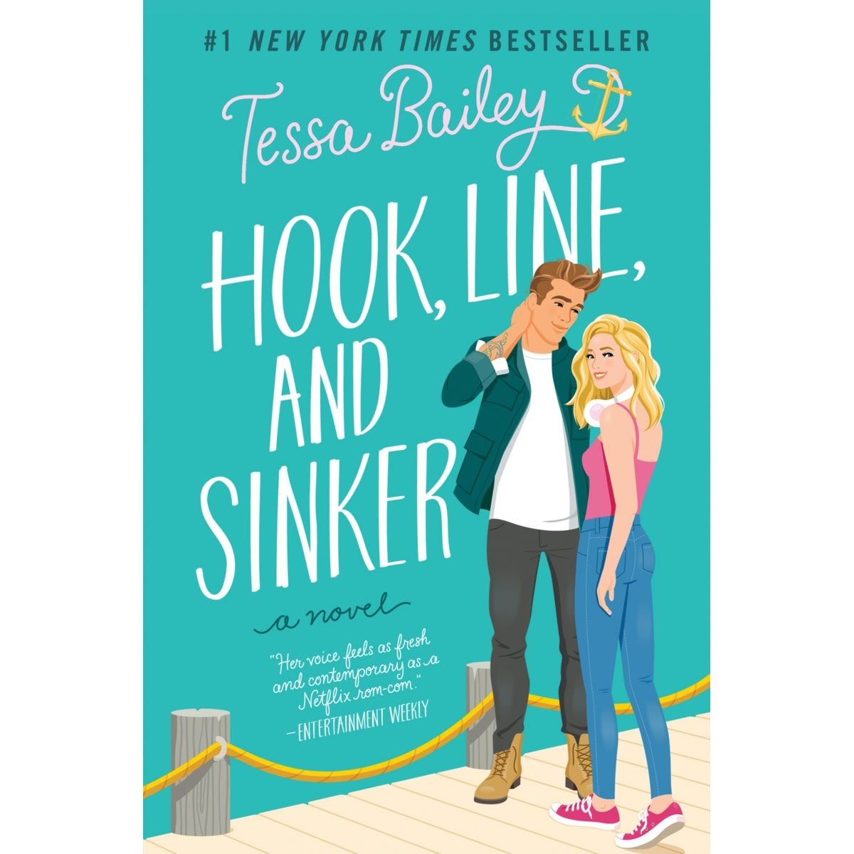 Hook, Line, And Sinker: A Novel by Tessa Bailey - Book