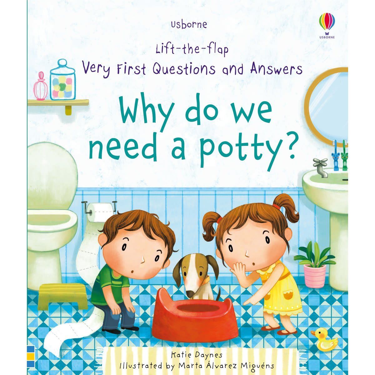Usborne Lift-The-Flap Very First Questions & Answers: Why Do We Need A Potty? by Katie Daynes - Book