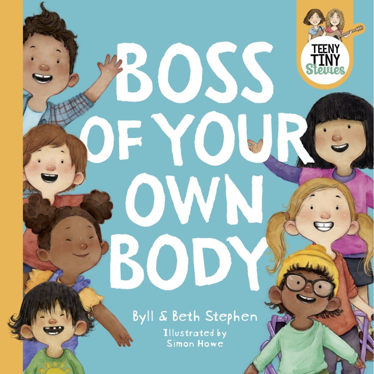 Teeny Tiny Stevies: Boss Of My Own Body by Byll and Beth Stephen - Book