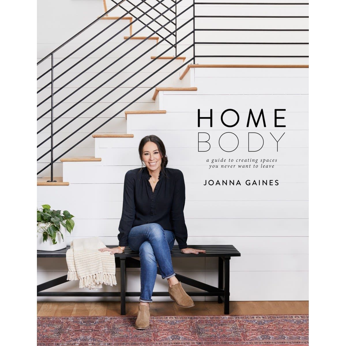 Homebody: A Guide to Creating Spaces You Never Want to Leave by Joanna Gaines - Book