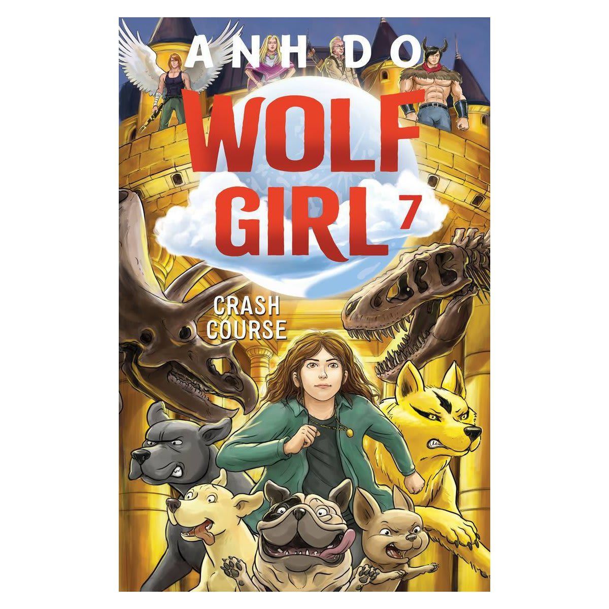Crash Course: Wolf Girl by Anh Do - Book 7