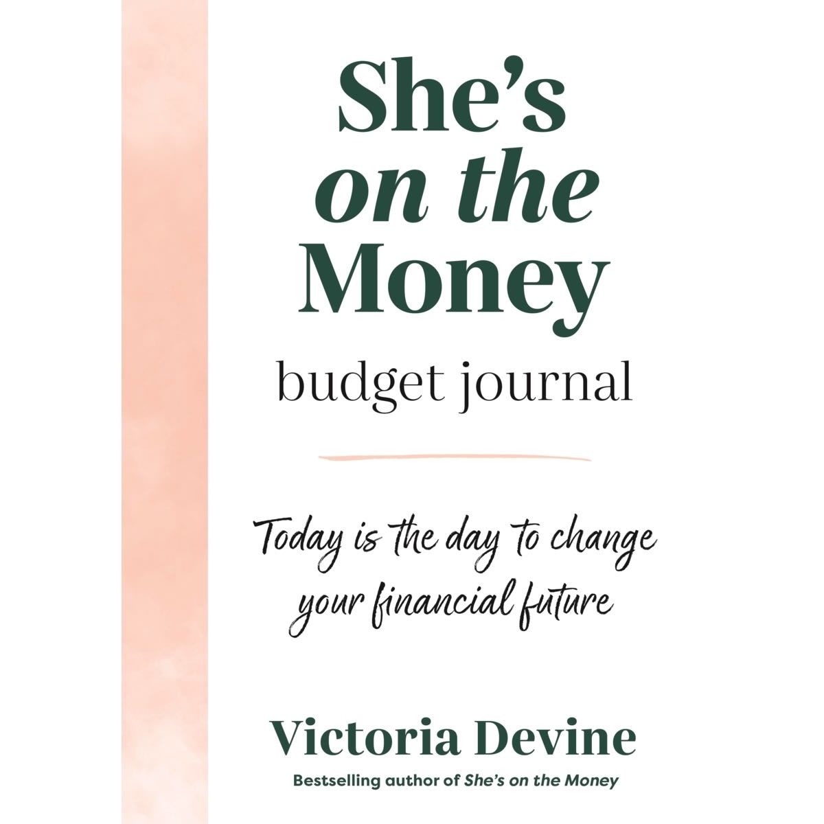 She's On the Money Budget Journal by Victoria Devine - Book