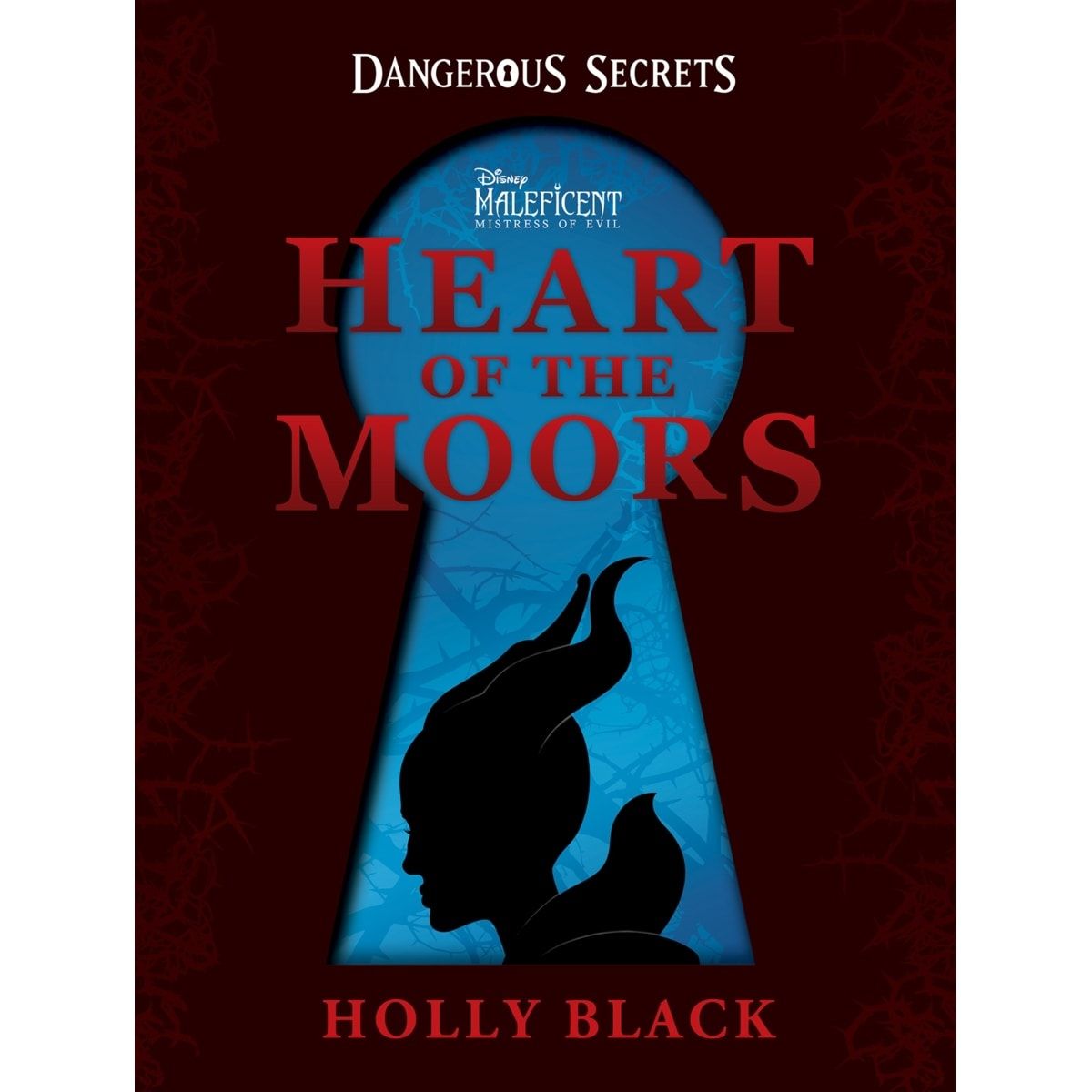 Dangerous Secrets: Disney Maleficent Mistress of Evil Heart of the Moors by Holly Black - Book