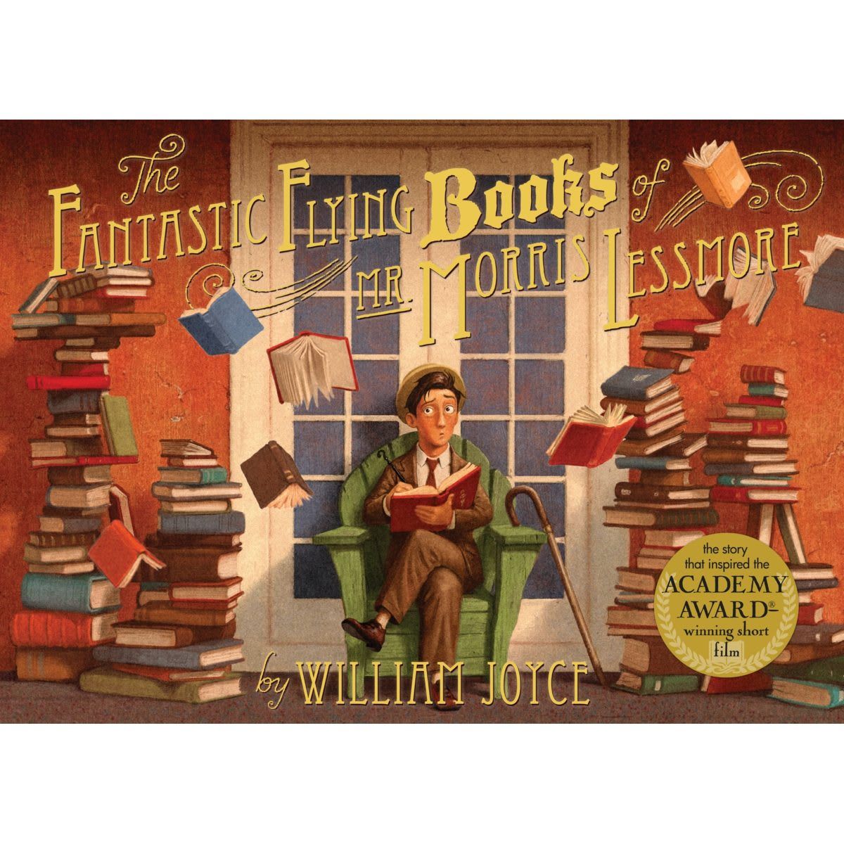 The Fantastic Flying Books of Mr. Morris Lessmore by William Joyce - Book