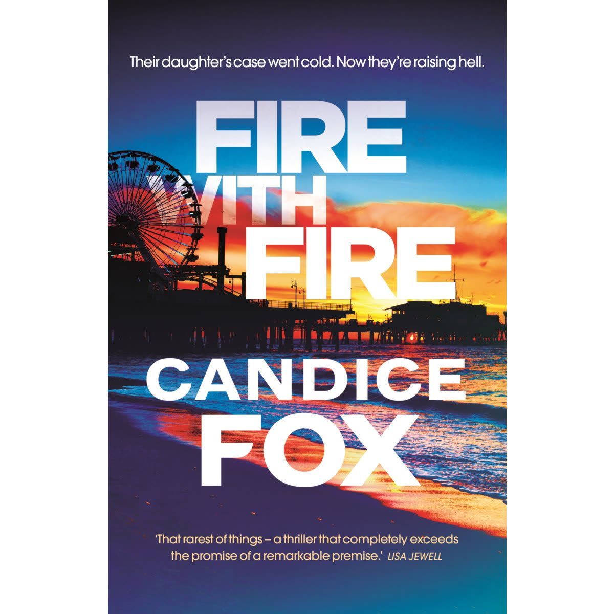 Fire With Fire by Candice Fox - Book