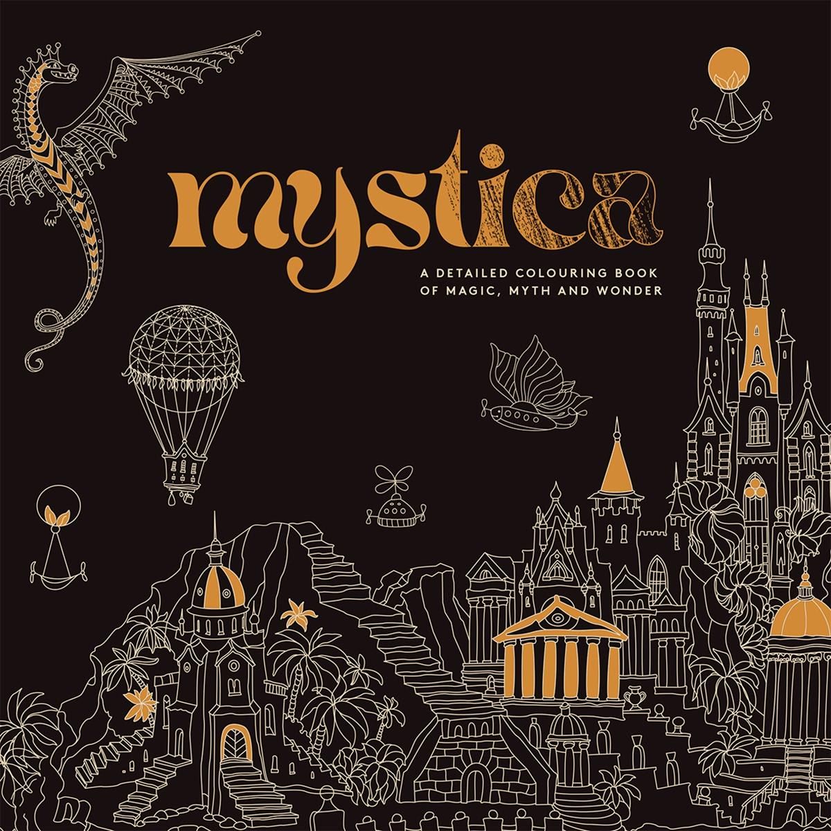 Mystica: A Detailed Colouring Book of Magic, Myth and Wonder - Book