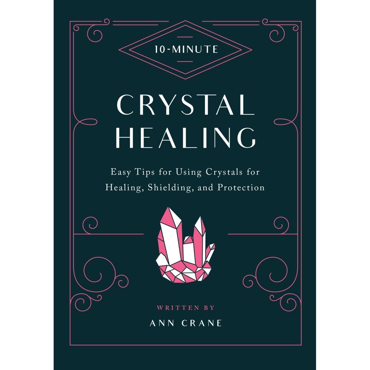 10-Minute Crystal Healing by Ann Crane - Book