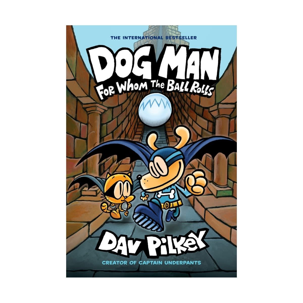 Dog Man: For Whom the Ball Rolls by Dav Pilkey - Book