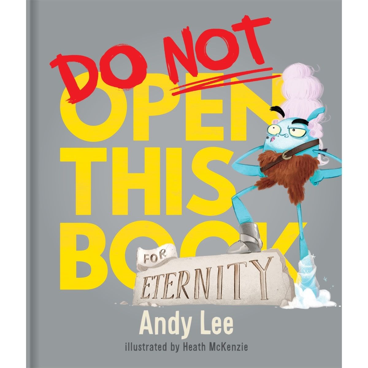 Do Not Open This Book for Eternity by Andy Lee - Book