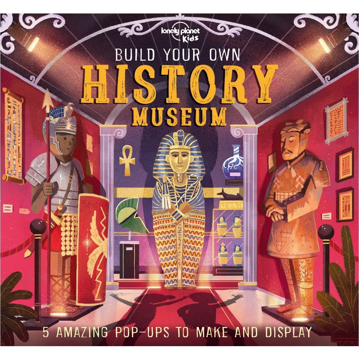 Lonely Planet Kids Build Your Own History Museum by Claudia Martin - Book