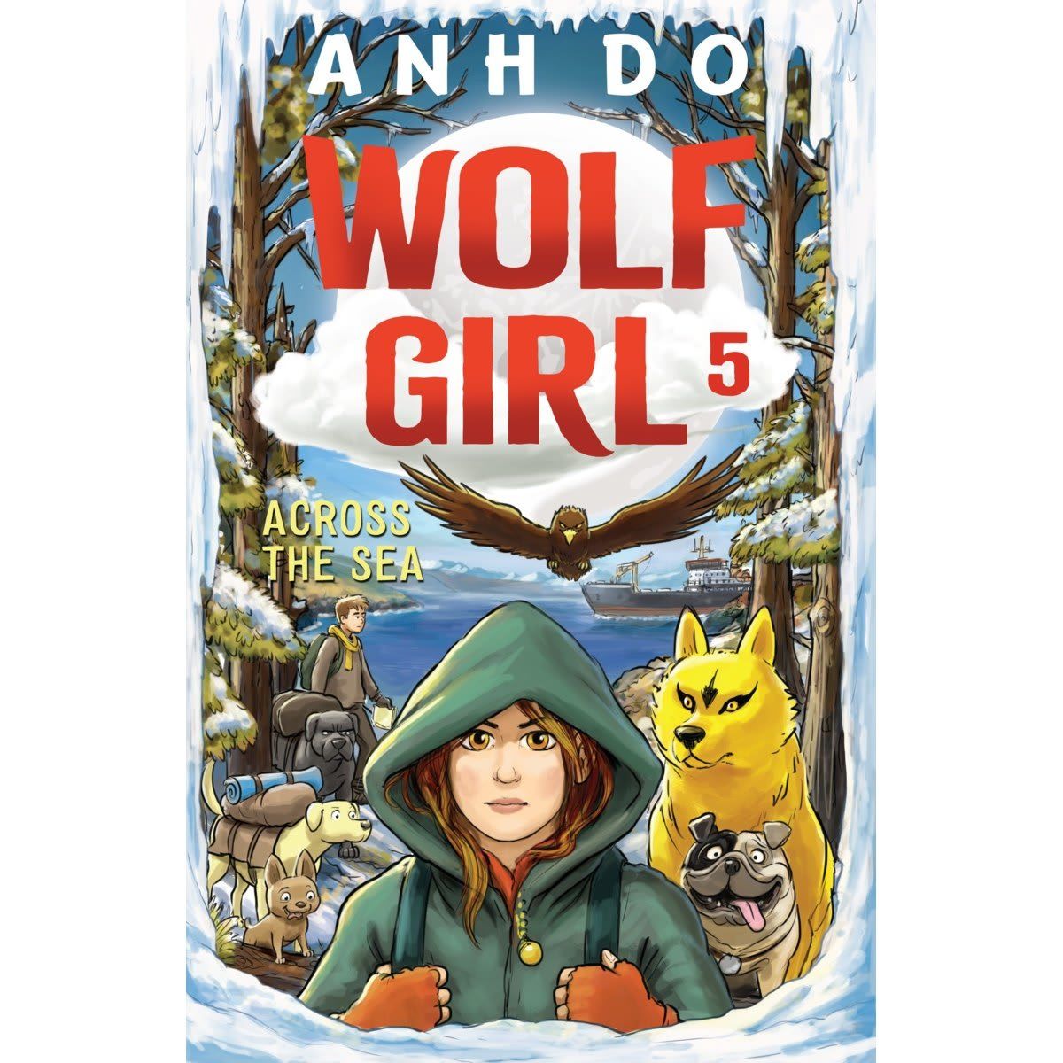 Across the Sea: Wolf Girl by Anh Do - Book 5