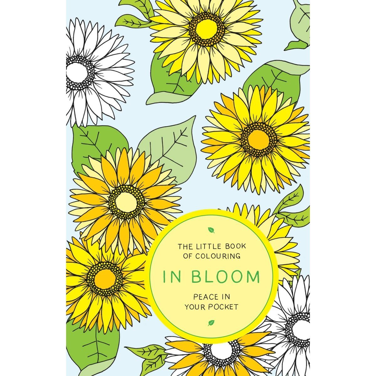 The Little Book of Colouring In Bloom: Peace in Your Pocket - Book