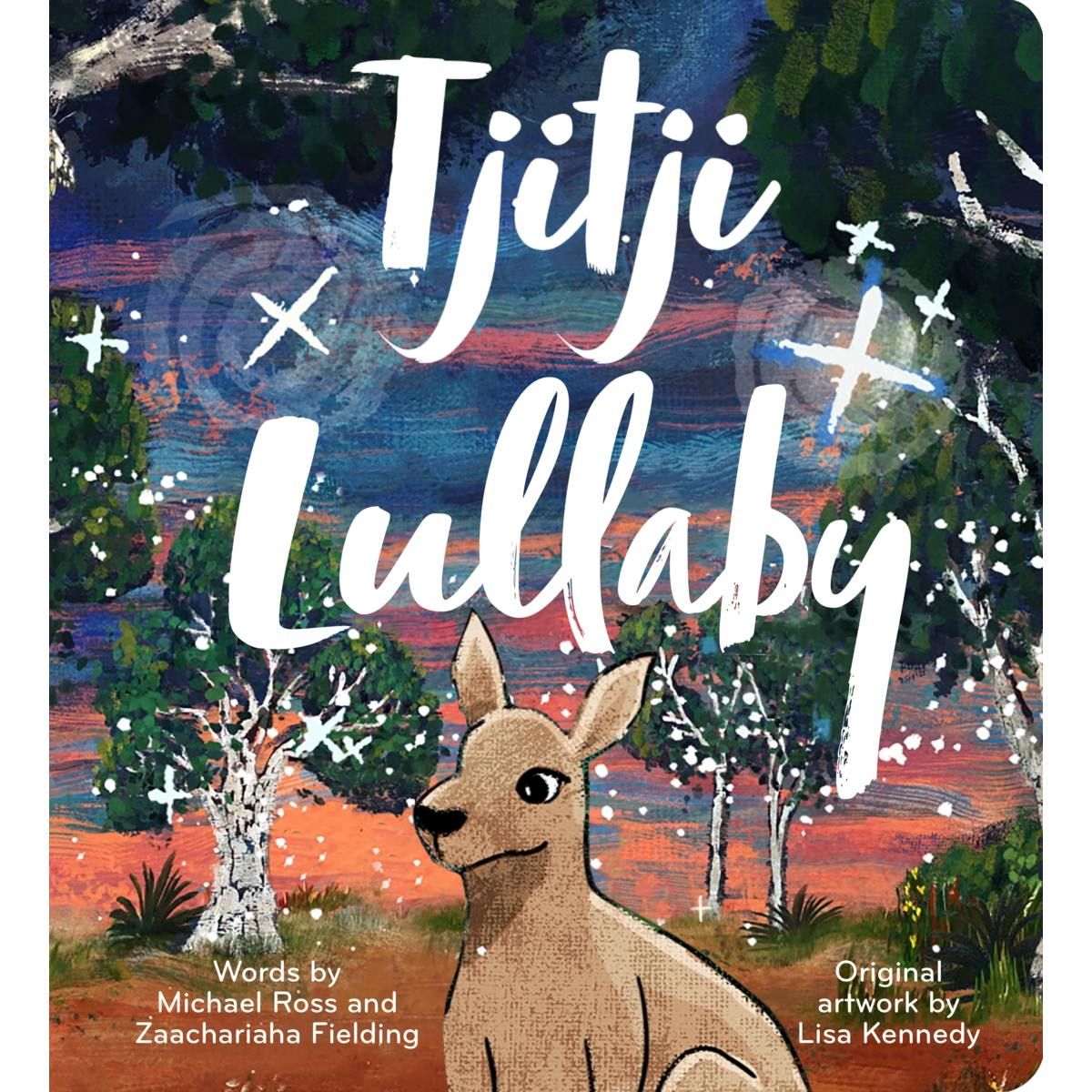 Tjitji Lullaby by Michael Ross and Zaachariaha Fielding - Book