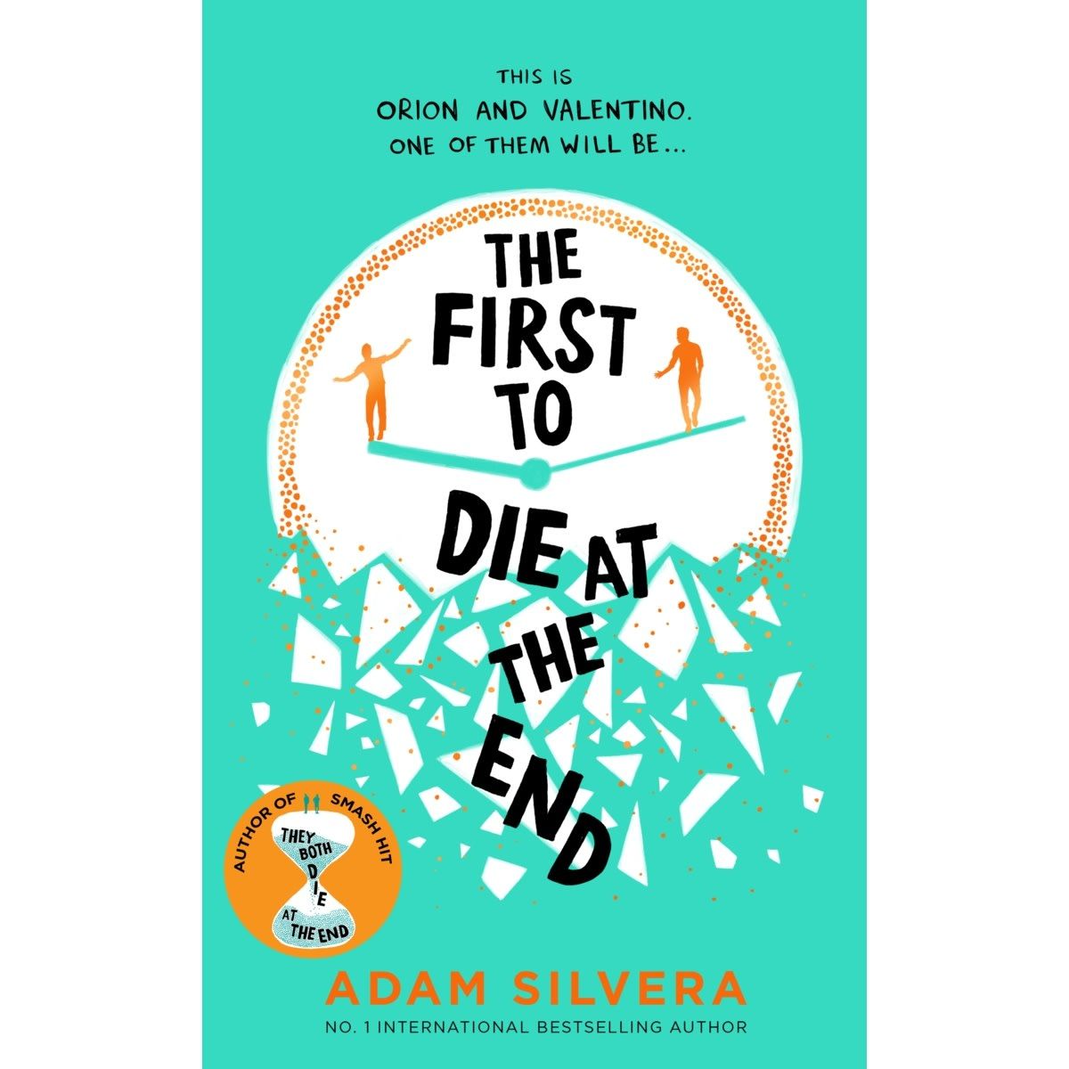 The First To Die At The End by Adam Silvera - Book