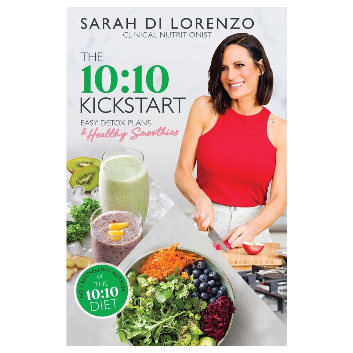 The 10:10 Kickstart Easy Detox Plans and Healthy Smoothies by Sarah Di Lorenzo - Book