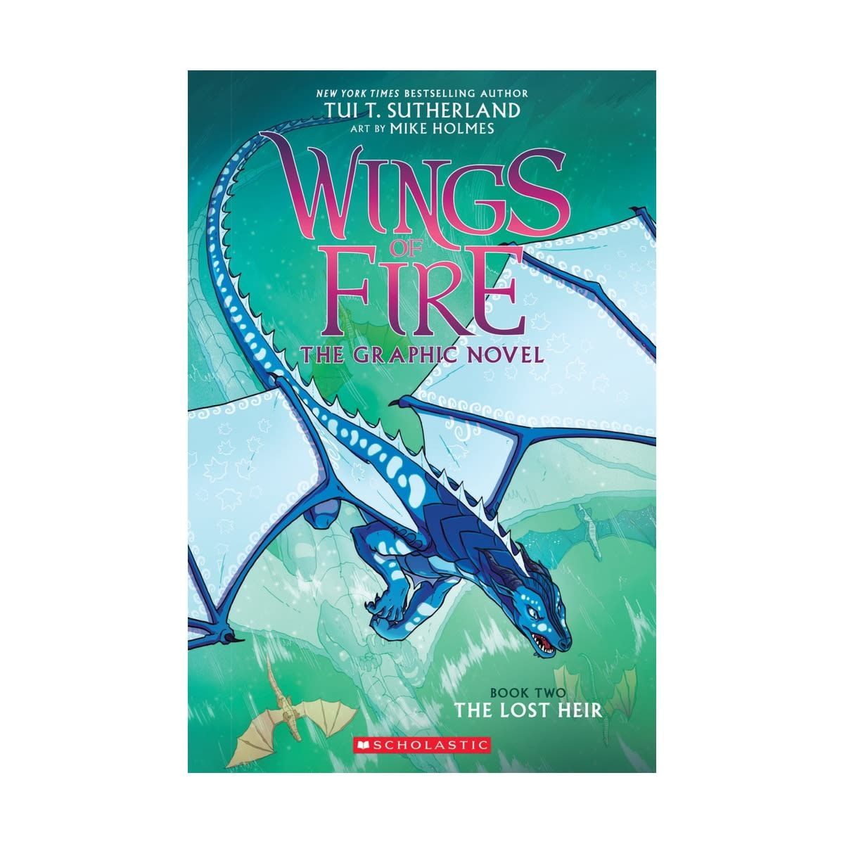 Wings of Fire Book Two: The Lost Heir by Tui T. Sutherland - Book