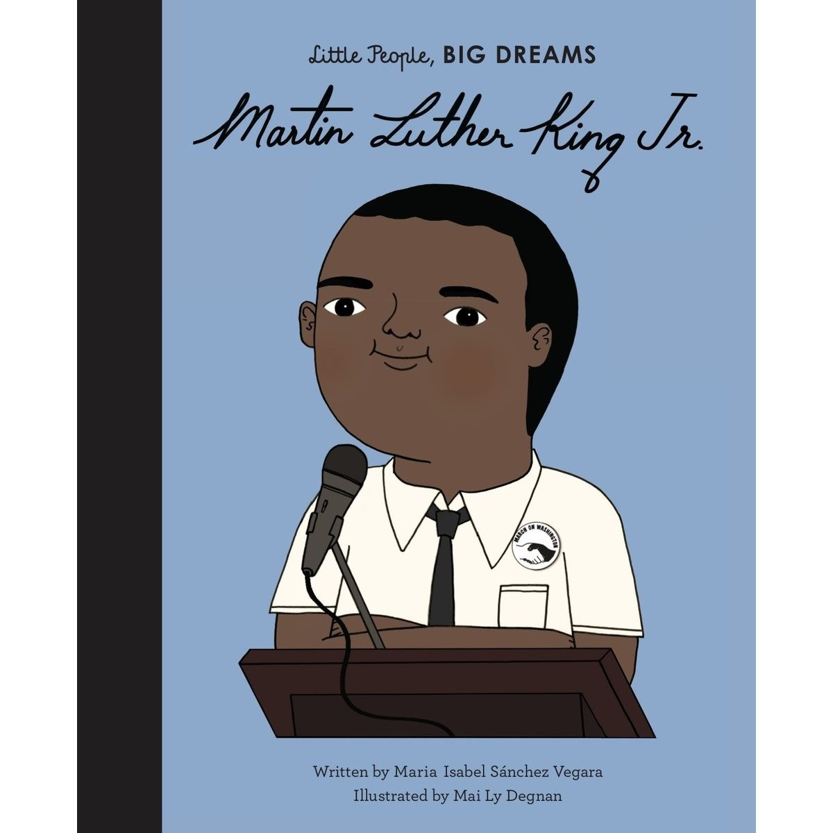 Little People, Big Dreams: Martin Luther King, Jr. by Maria Isabel Sanchez Vegara - Book