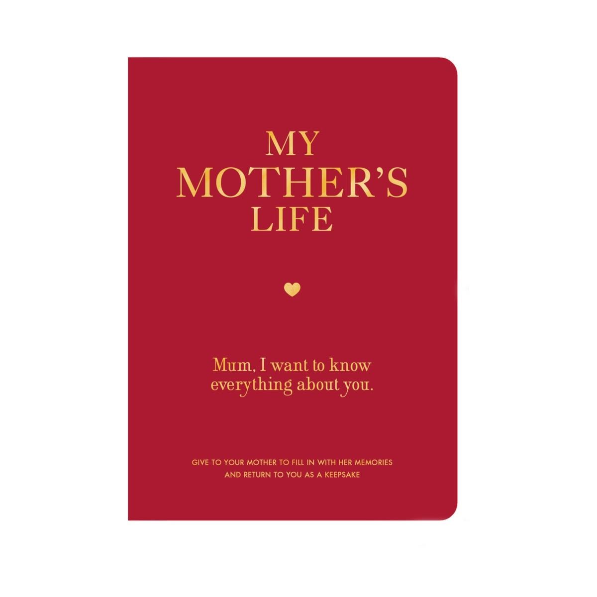 My Mother's Life: Mum, I Want to Know Everything About You - Book