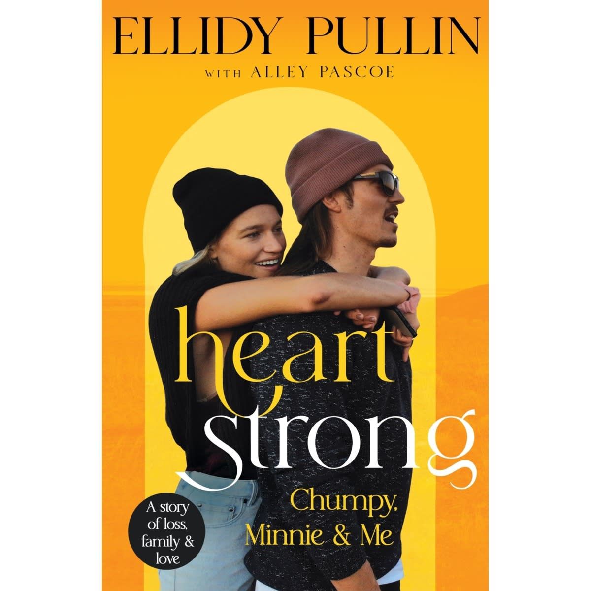 Heartstrong by Ellidy Pullin and Alley Pascoe - Book