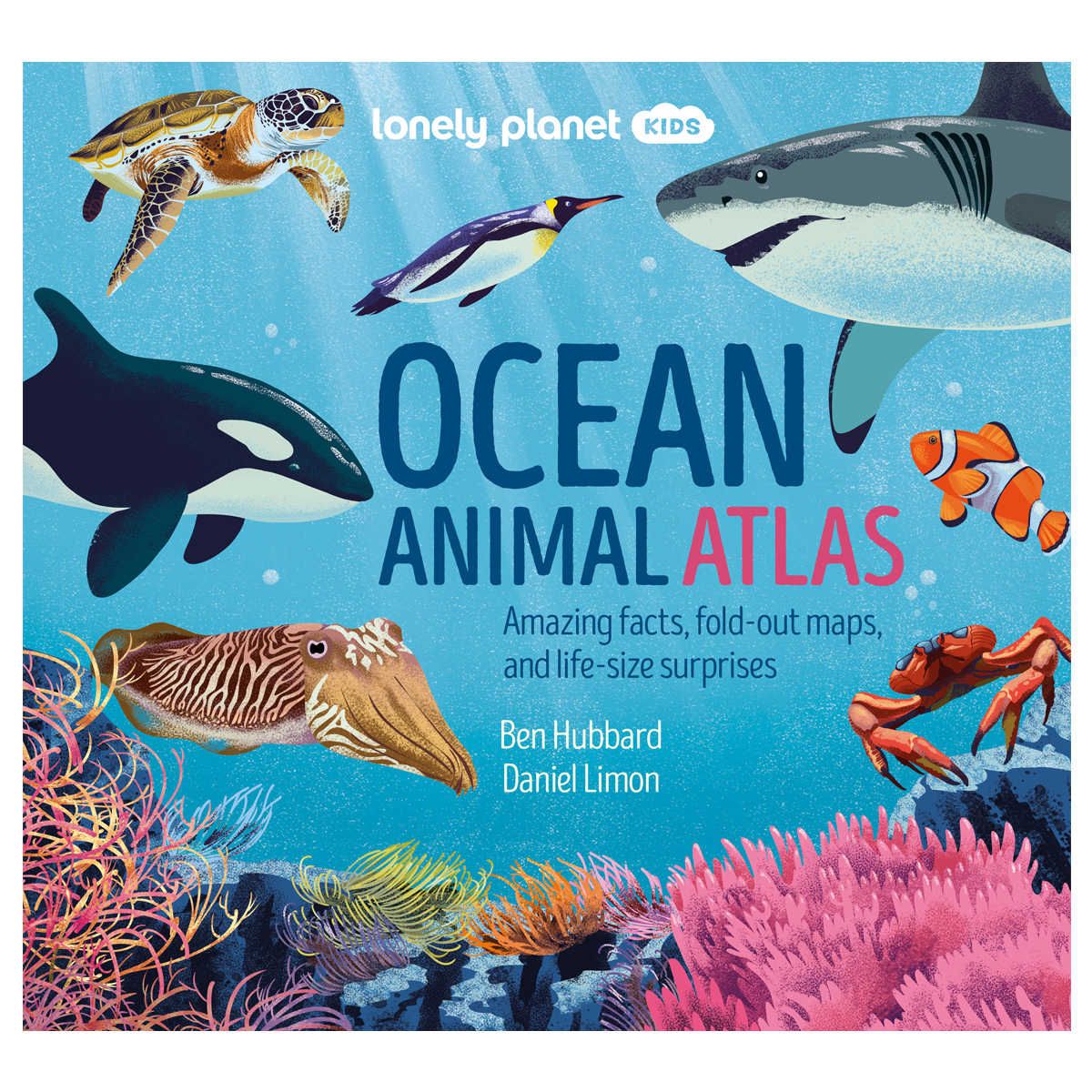 Lonely Planet Kids Ocean Animal Atlas by Ben Hubbard and Daniel Limon - Book