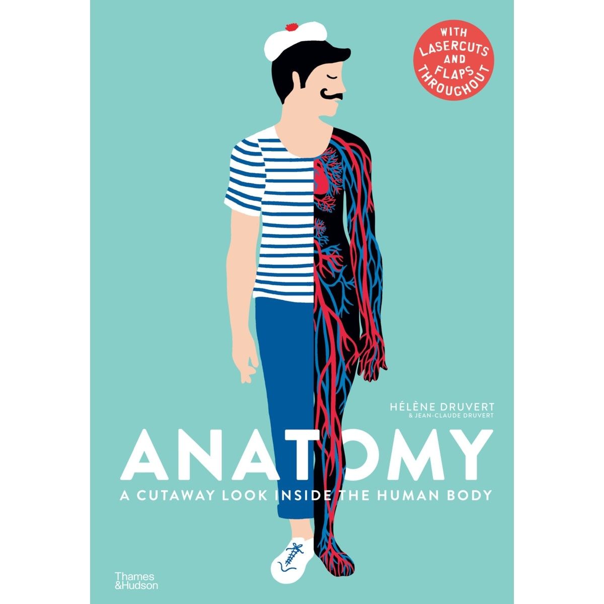 Anatomy: A Cutaway Look Inside the Human Body by Jean-Claude Druvert - Book