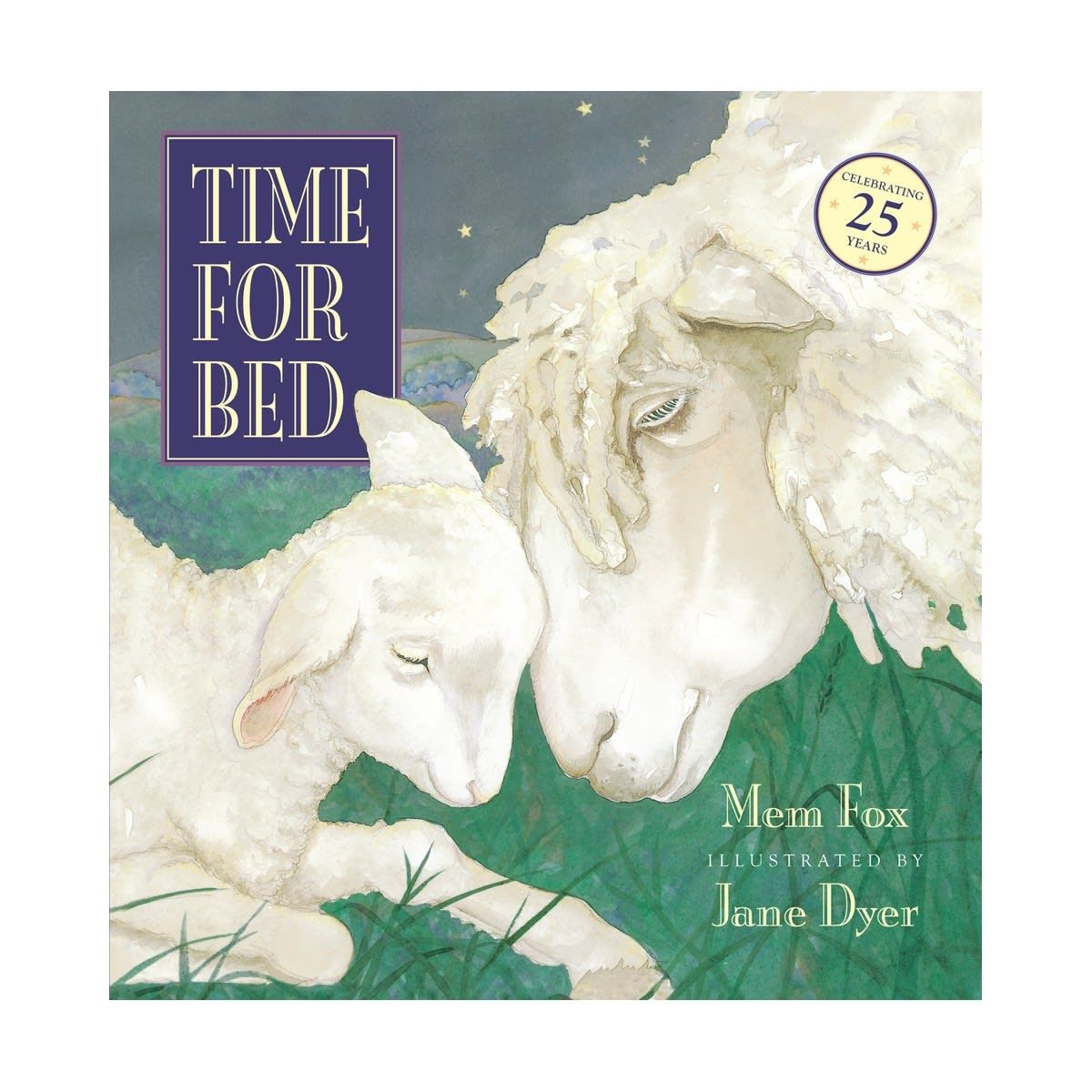 Time for Bed: 25th Anniversary by Mem Fox & Jane Dyer - Book