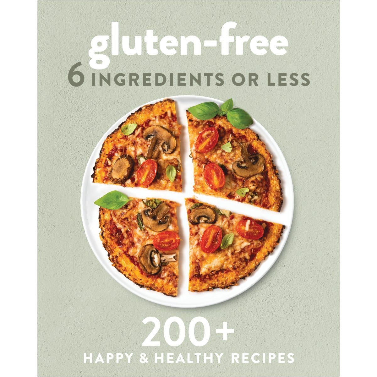 Gluten-Free: 6 Ingredients or Less - Book