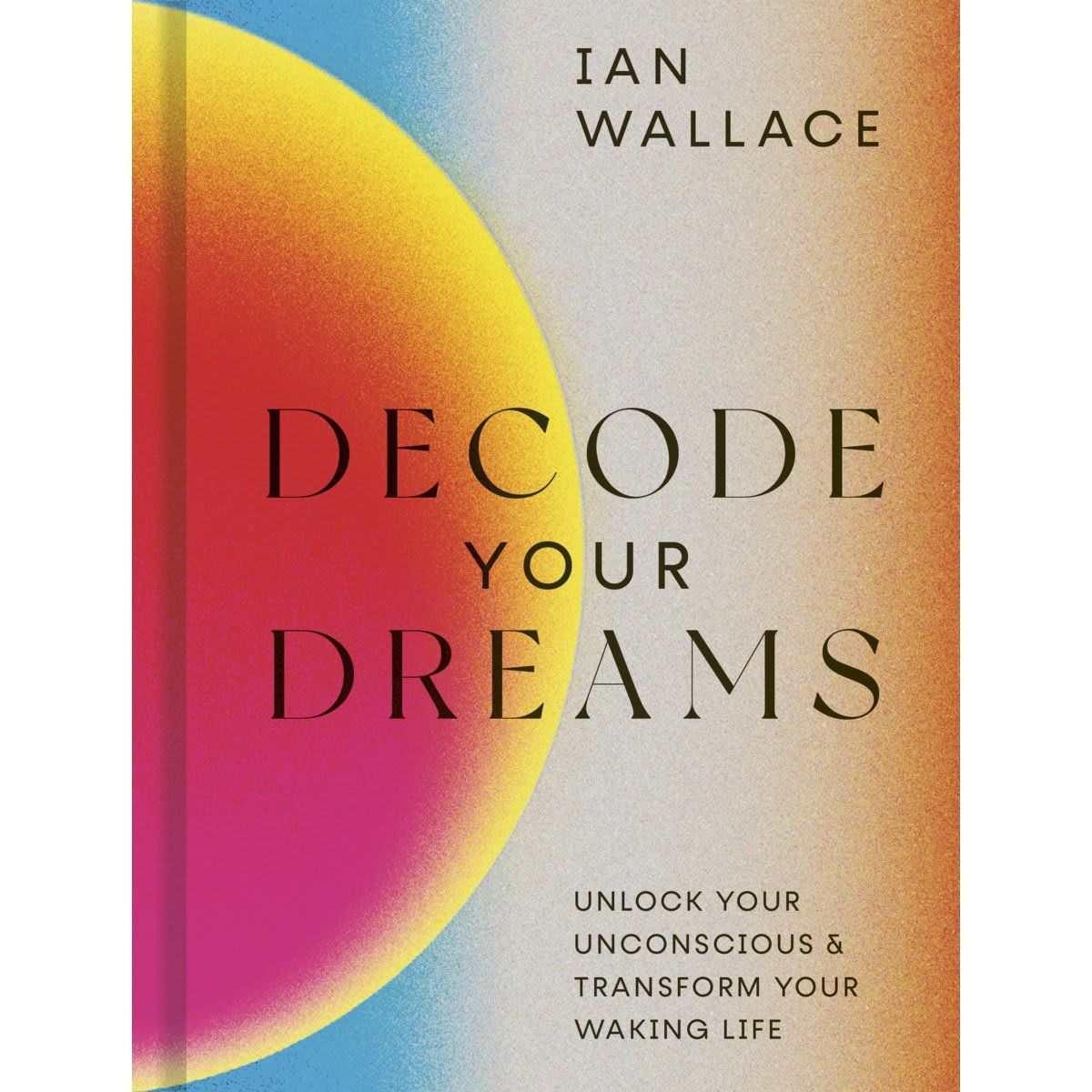 Decode Your Dreams by Ian Wallace - Book