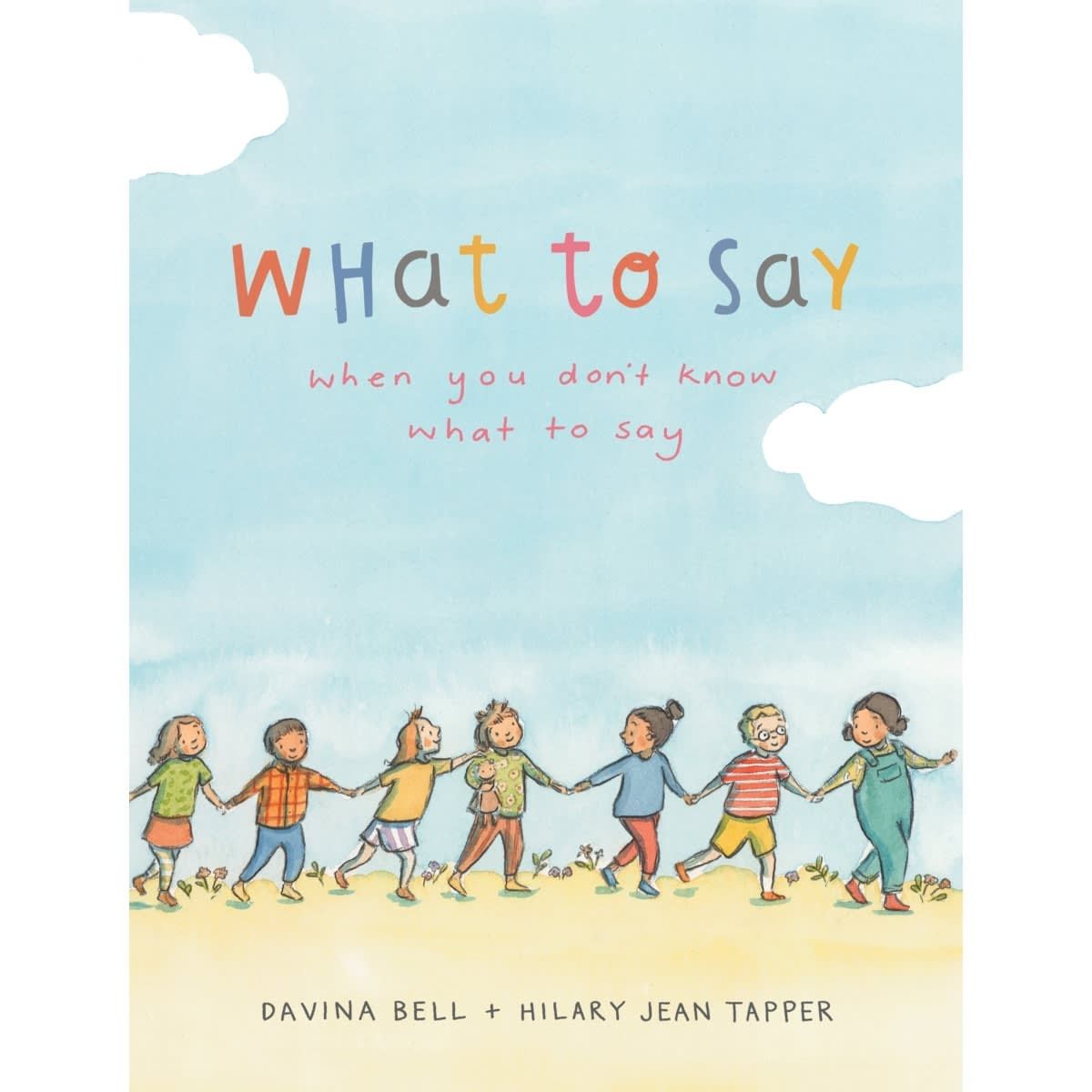 What to Say When You Don't Know What to Say by Davina Bell - Book