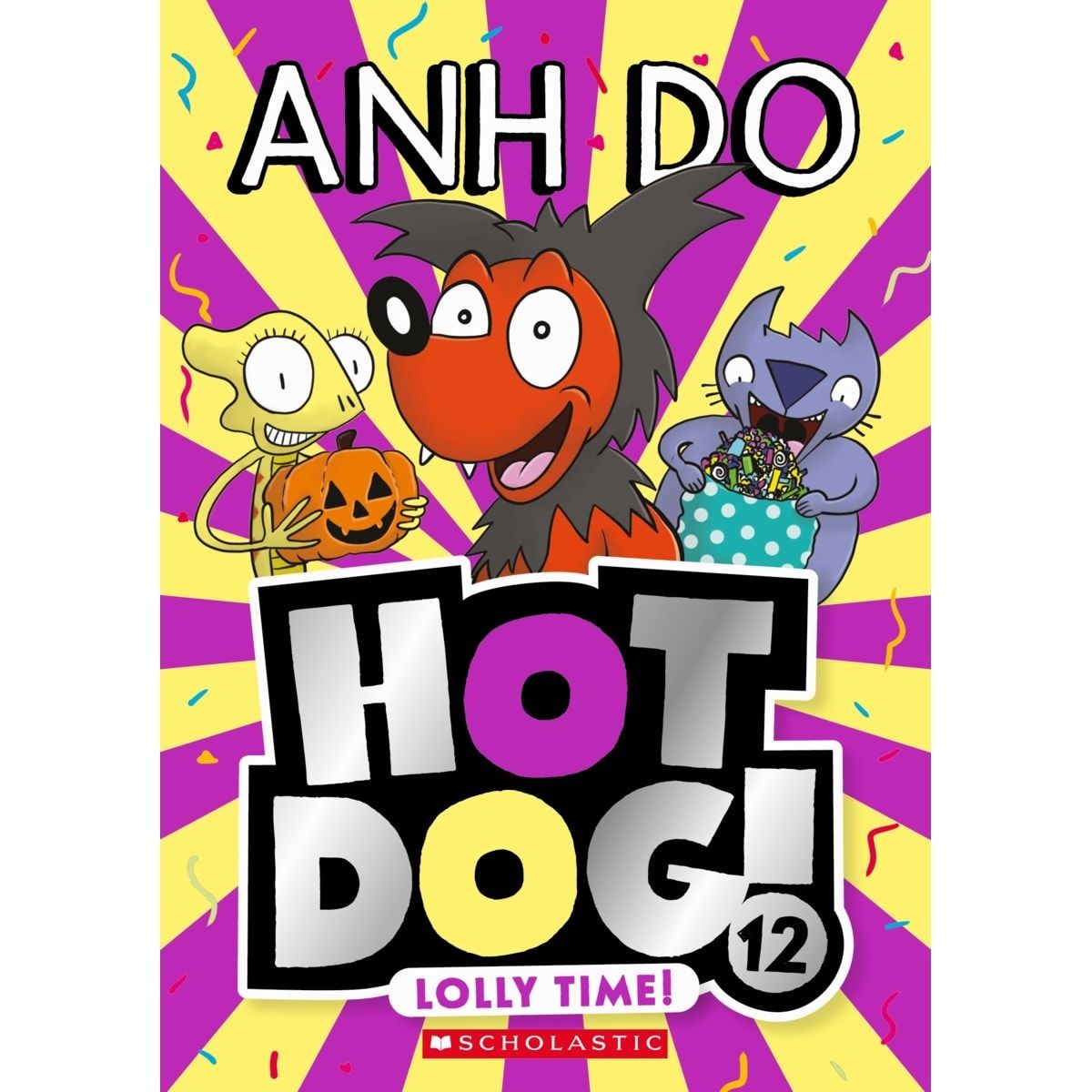Hot Dog! 12: Lolly Time! by Anh Do - Book