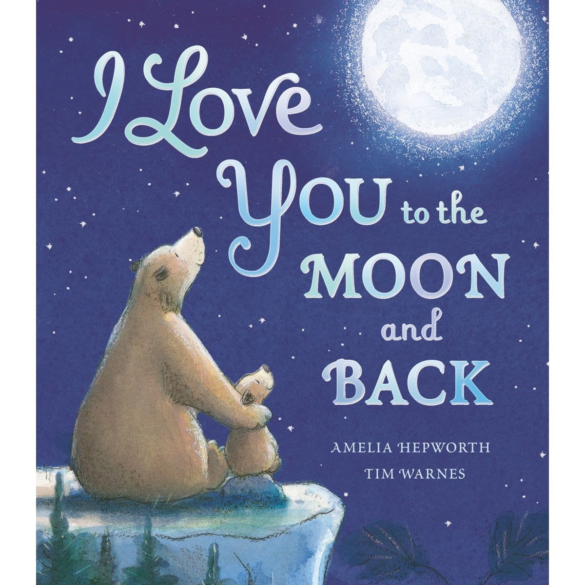 I Love You to the Moon and Back by Amelia Hepworth - Book