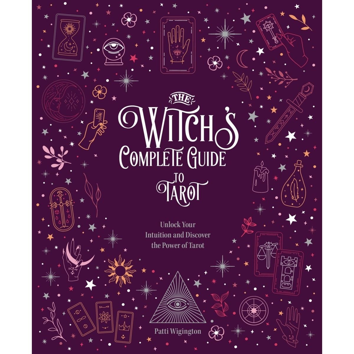 The Witch's Complete Guide to Tarot by Theodosia Corinth - Book