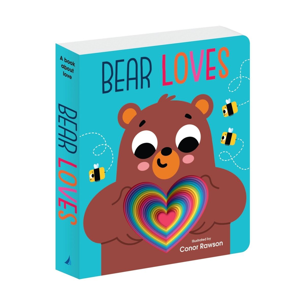 Bear Loves: A Book About Love by Conor Rawson - Board Book