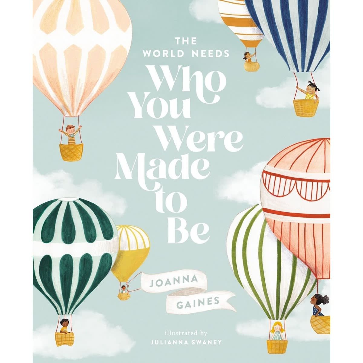 The World Needs Who You Were Made To Be by Joanna Gaines - Book
