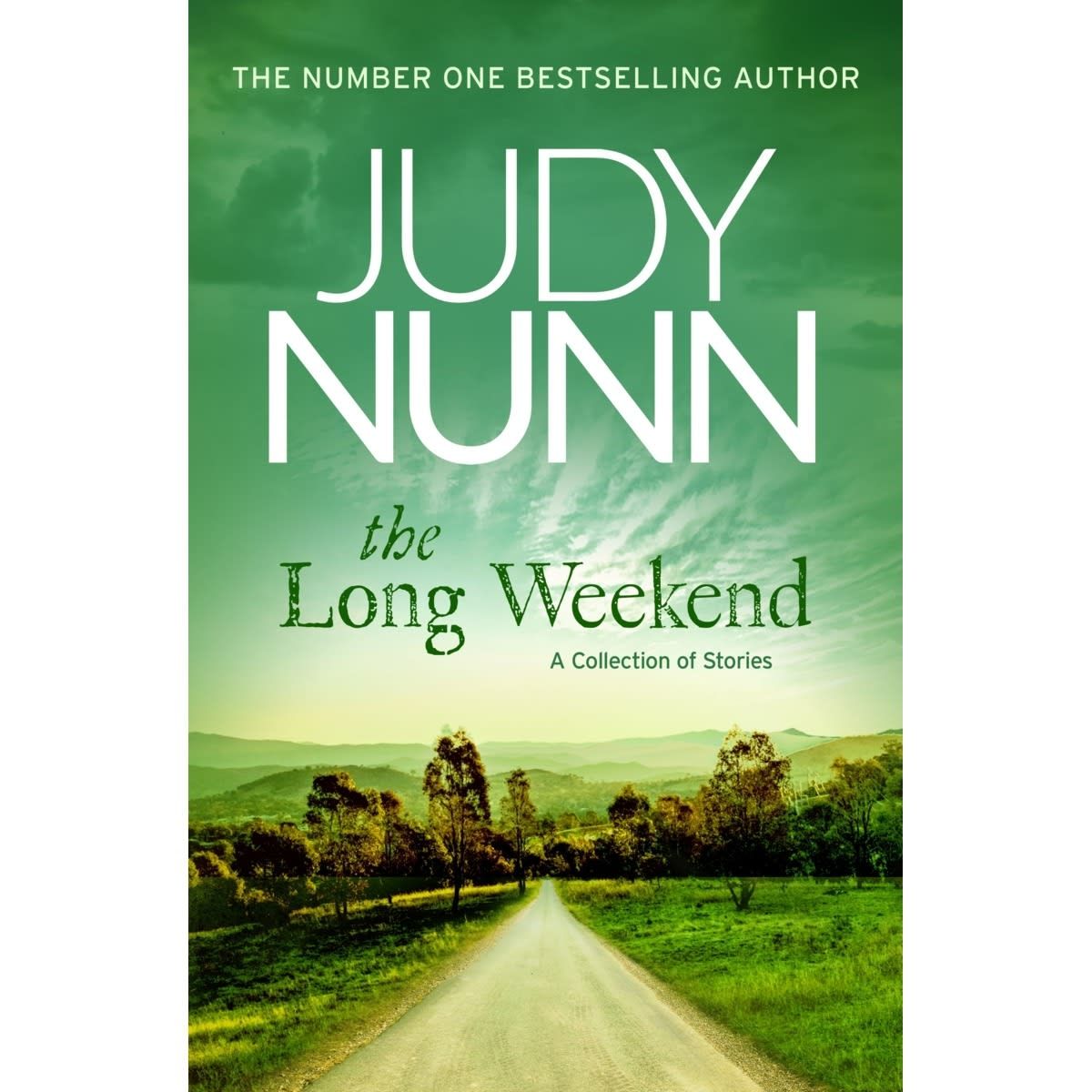 The Long Weekend: A Collection of Stories by Judy Nunn - Book