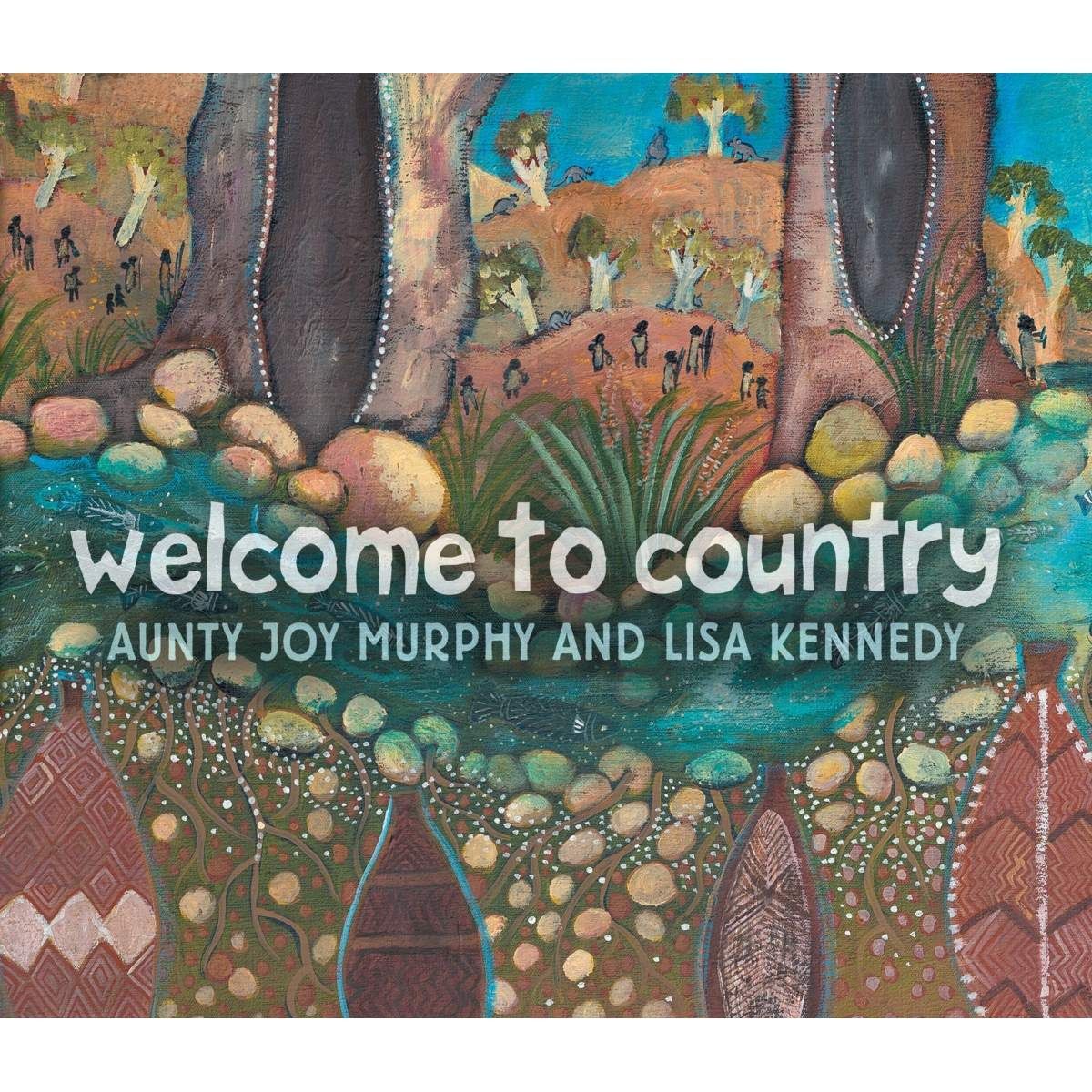 Welcome To Country by Aunty Joy Murphy & Lisa Kennedy - Book