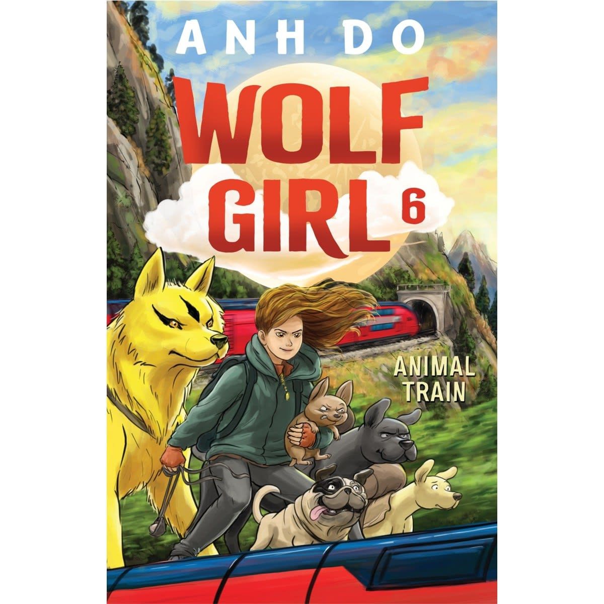 Animal Train: Wolf Girl Book 6 by Anh Do - Book