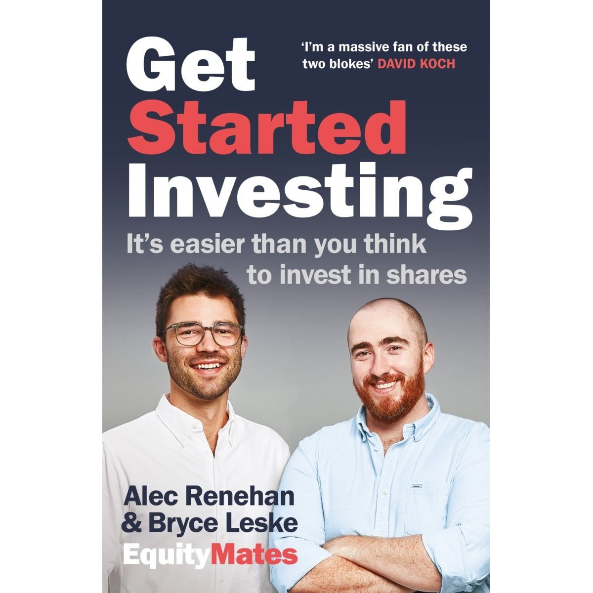 Get Started Investing by Alec Renehan and Bryce Leske - Book