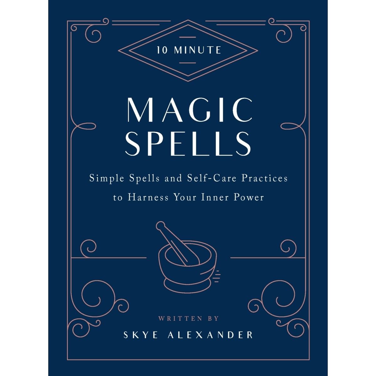 10-Minute Magic Spells by Skye Alexander - Book