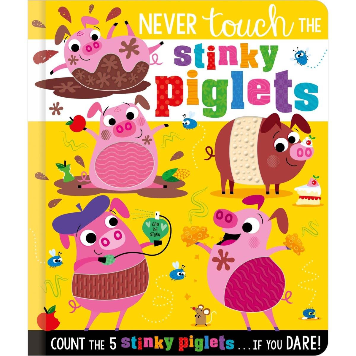 Never Touch the Stinky Piglets by Christie Hainsby - Book