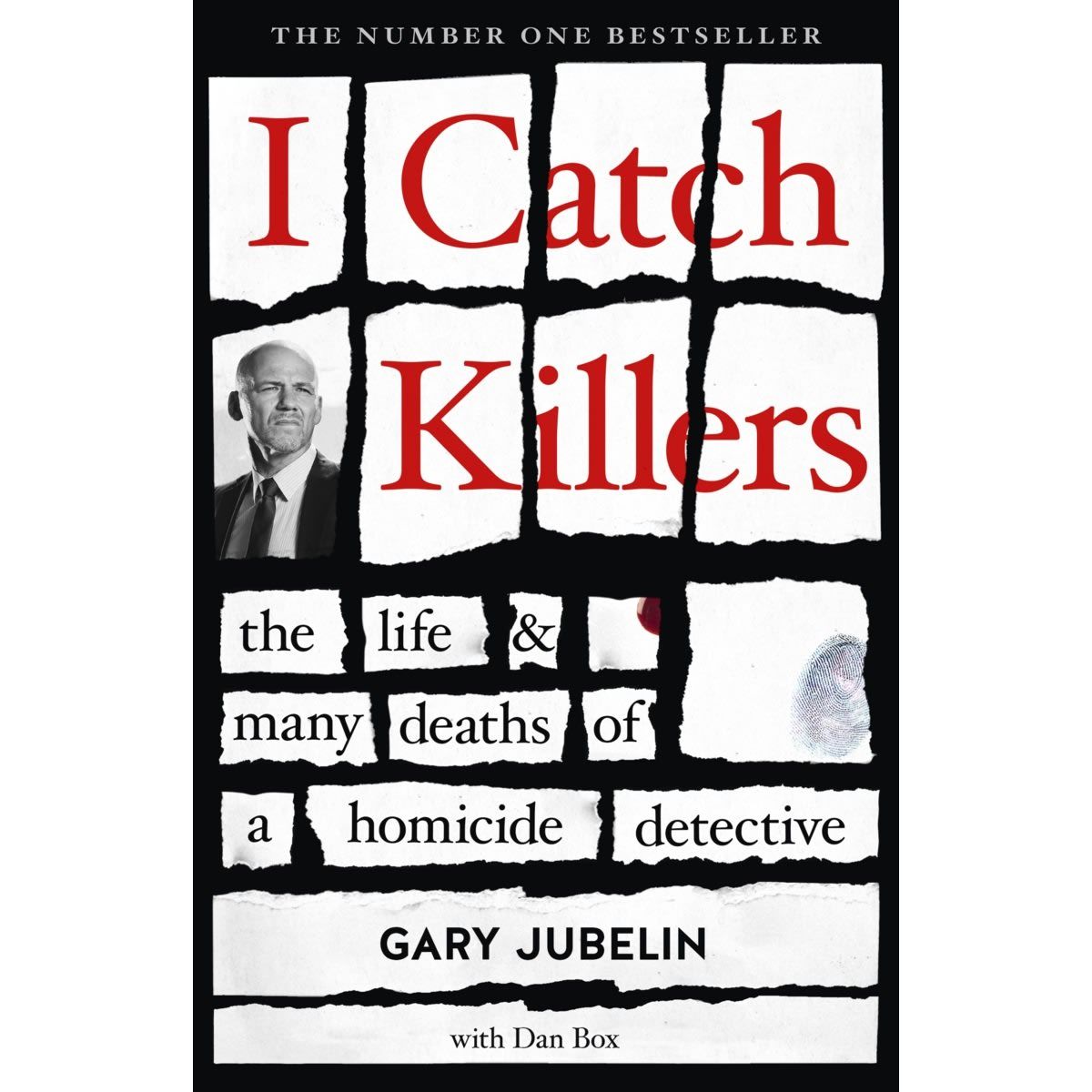 I Catch Killers: The Life and Many Deaths of a Homicide Detective by Gary Jubelin and Dan Box - Book