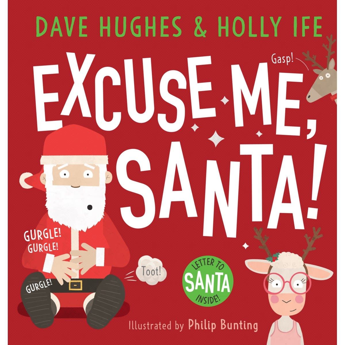 Excuse Me, Santa! (Plus Letter to Santa) by Dave Hughes, Holly Ife - Book