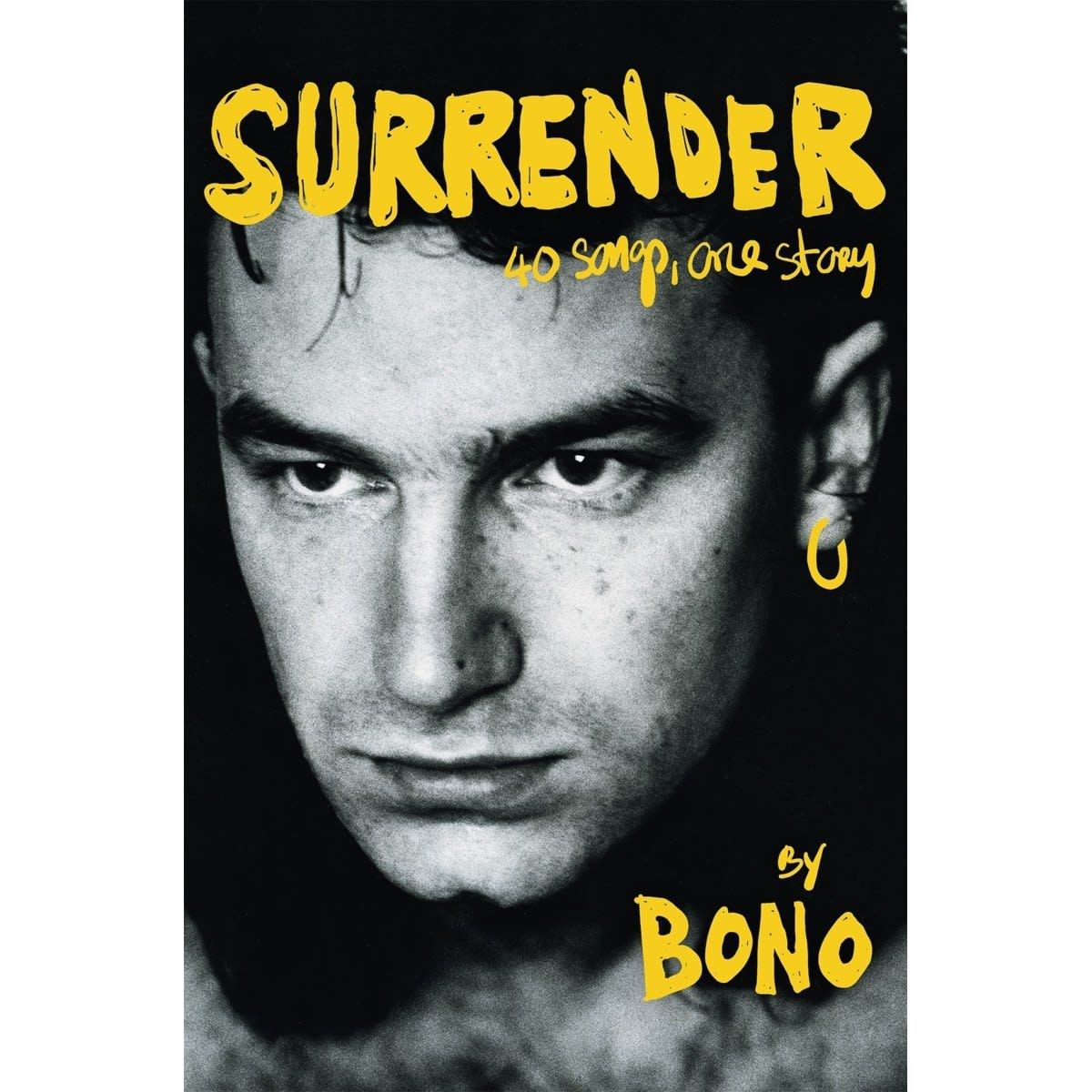 Surrender: 40 Songs, One Story by Bono - Book