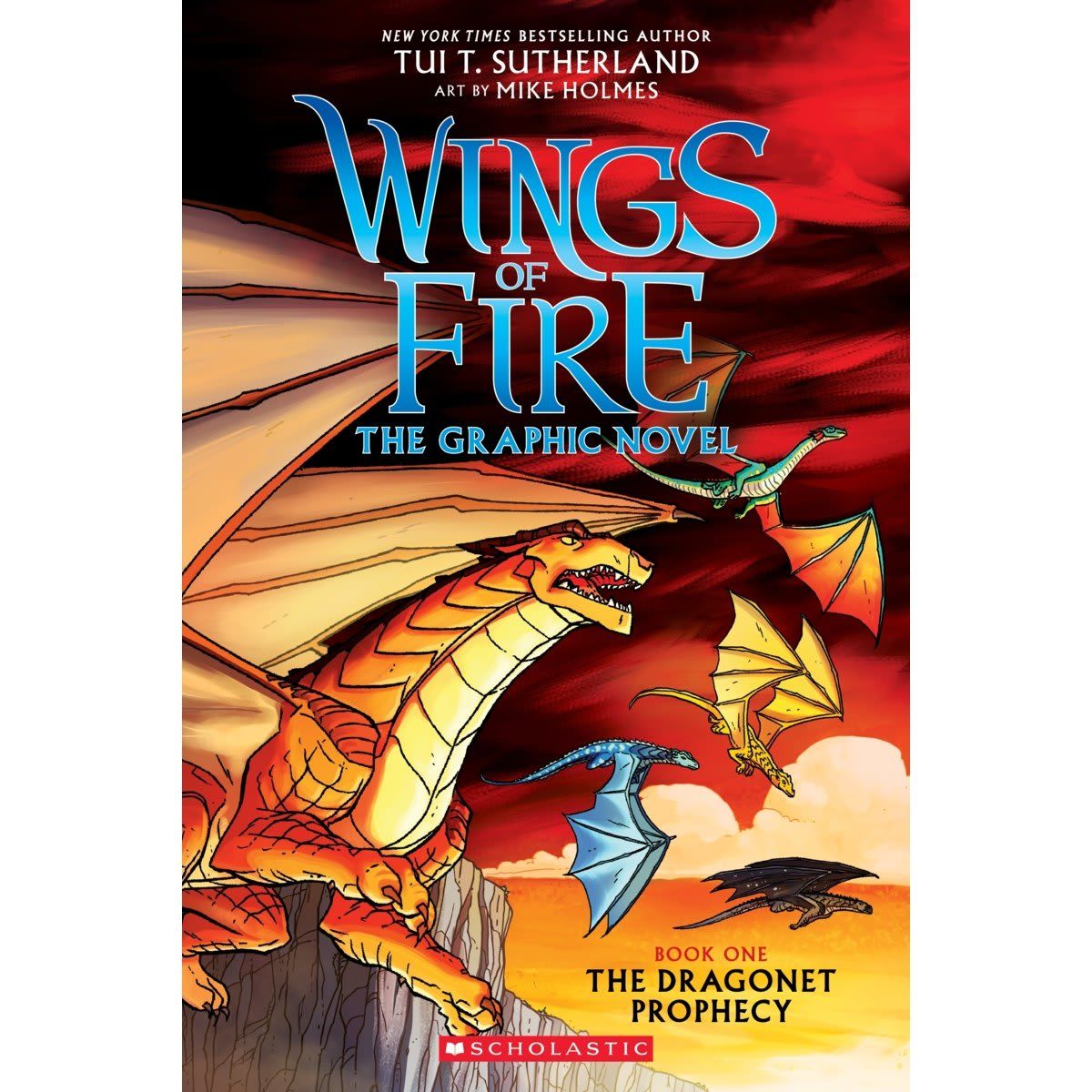 Wings of Fire The Graphic Novel: The Dragonet Prophecy by Tui T. Sutherland - Book 1