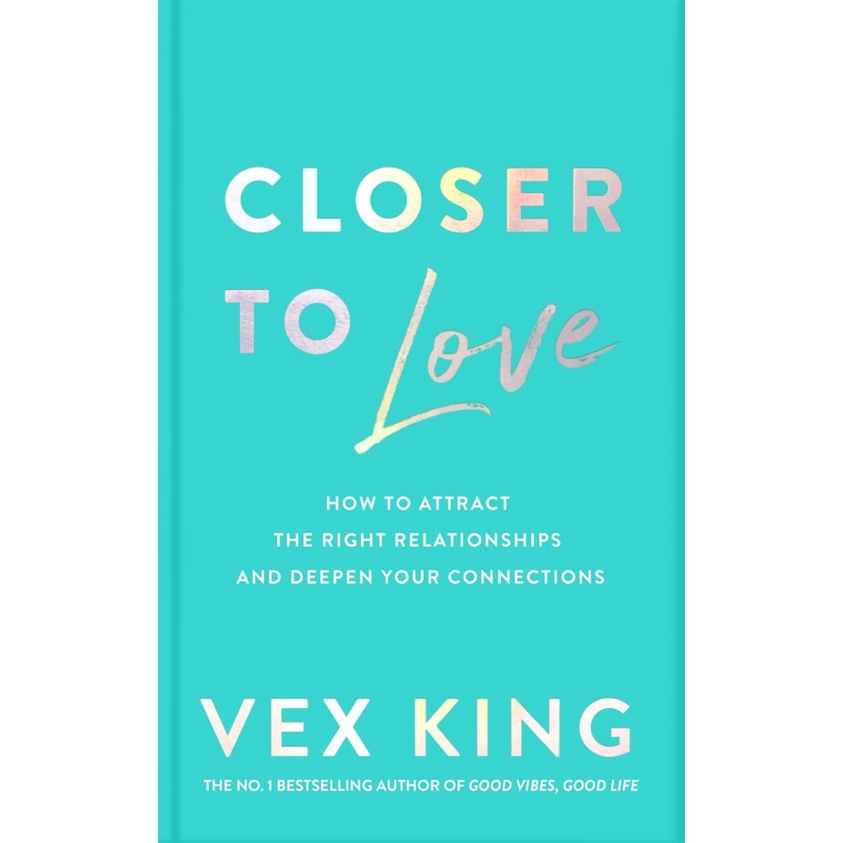 Closer to Love by Vex King - Book