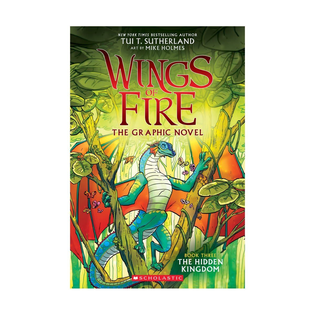 Wings of Fire: The Hidden Kingdom by Tui T. Sutherland - Book 3