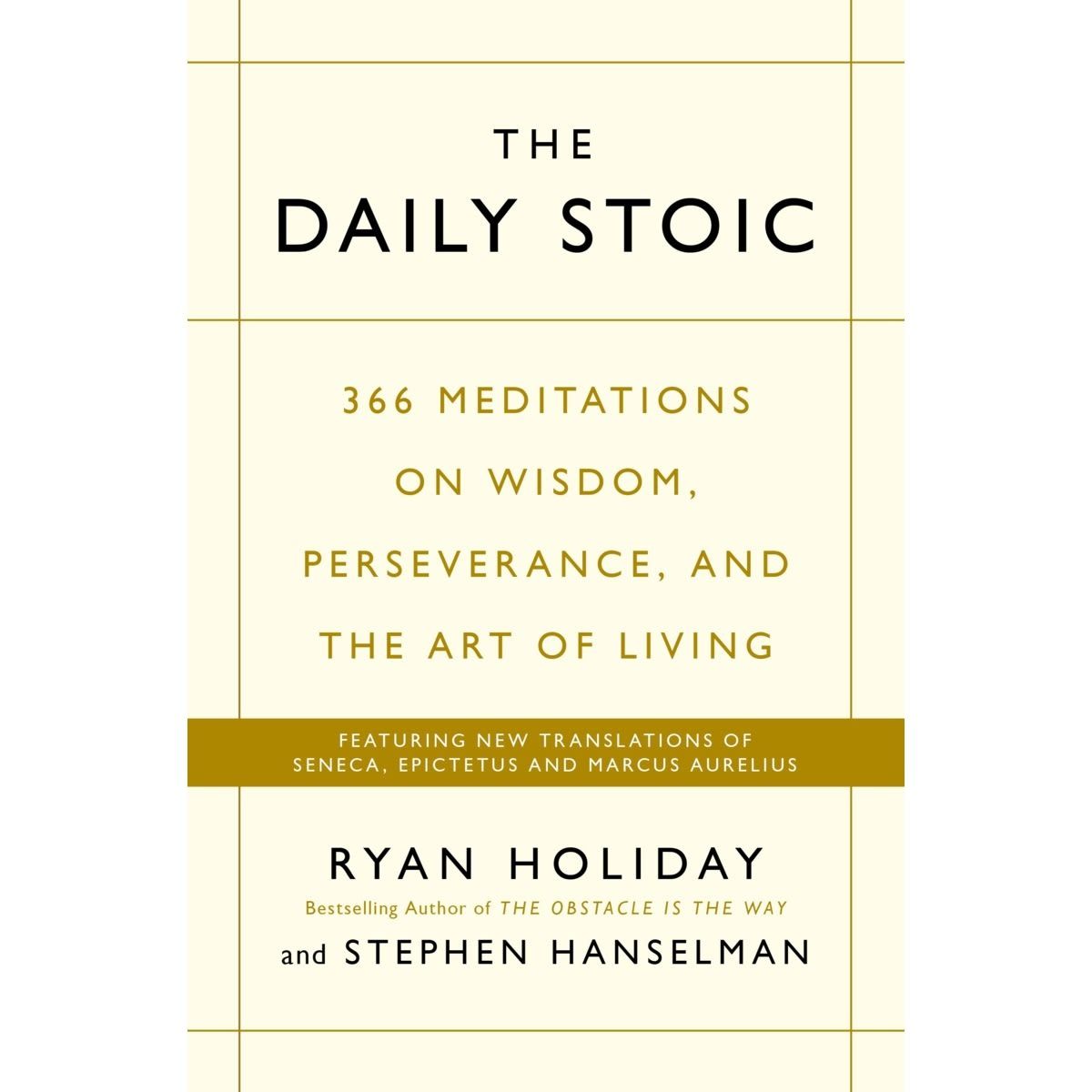 The Daily Stoic by Ryan Holiday & Stephen Hanselman - Book